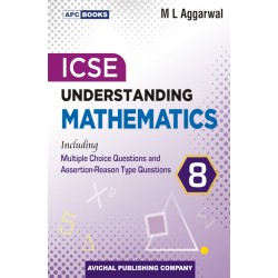 APC Understanding ICSE Mathematics Class 8 by M L Aggarwal