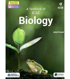 A Text Book Of ICSE Biology Class 9 by Anita Prasad