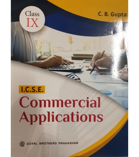 Commercial Applications for ICSE Class 9 by C B Gupta | Latest Edition Class-9 - SchoolChamp.net