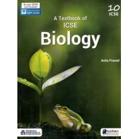 A Textbook Of ICSE Biology Class 10 by Anita Prasad