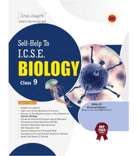 Arun Deep's Self-Help to I.C.S.E. Biology 9 | Latest Edition