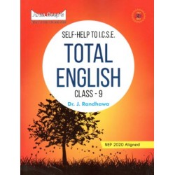 Arun Deep's Self-Help to I.C.S.E. Total English Class 9 by