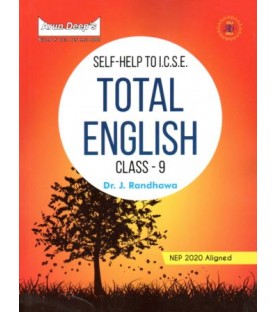 Arun Deep's Self-Help to I.C.S.E. Total English Class 9 by Dr,J Randhawa