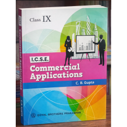 Commercial Applications for ICSE Class 9 by C B Gupta |