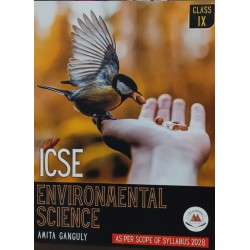 ICSE Environmental Science For Class 9 by Amita Ganguly ICSE Environmental Science For Class 9 by Amita Ganguly
