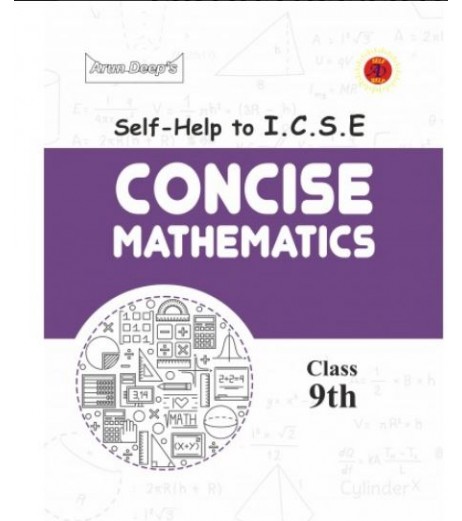 Arun Deeps Self-Help to I.C.S.E. Mathematics 9 | Latest Edition ICSE Class 9 - SchoolChamp.net
