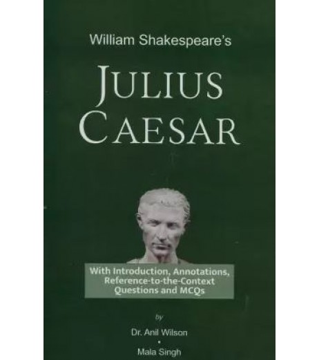 William Shakespeare's Julius Caesar  by Dr.Anil Wilson