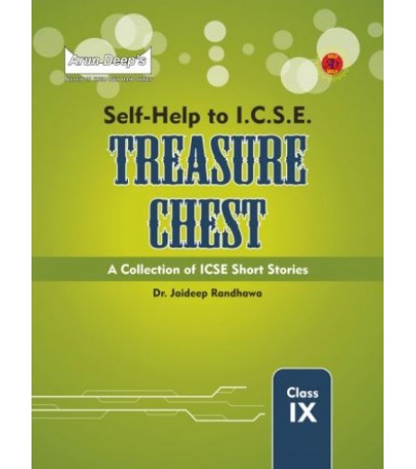 Arun Deep's I.C.S.E. Treasure Chest A Collection of ICSE Stories Class 9 | Latest Edition