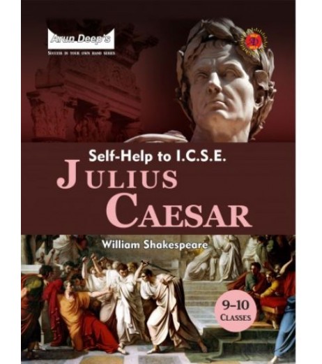 Arun Deep's I.C.S.E. Julius Caesar  Class 9 -10 | Latest Edition