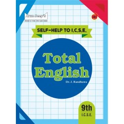 Arun Deep's Self-Help to I.C.S.E. Total English Class 9 by