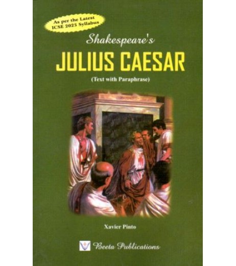 Beeta Publication Shakes spears Julius Caesar Text With Paraphrase By Xavier Pinto