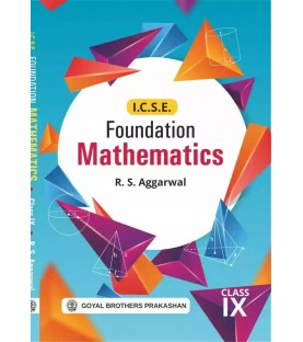 Foundation Mathematics ICSE Class 9 by R S Aggarwal | Latest Edition