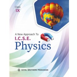 A New Approach To ICSE Physics For Class 9 by V. K. Sally,