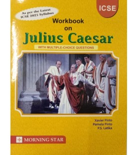 Morning Star Julius Caesar Workbook Class 9 by Xavier Pinto | Latest Edition