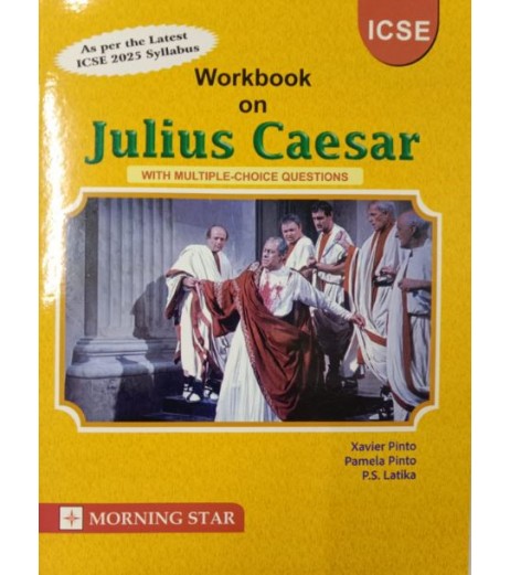 Morning Star Julius Caesar Workbook Class 9 by Xavier Pinto | Latest Edition