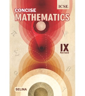 Selina Concise Mathematics for ICSE Class 9 | Latest Edition