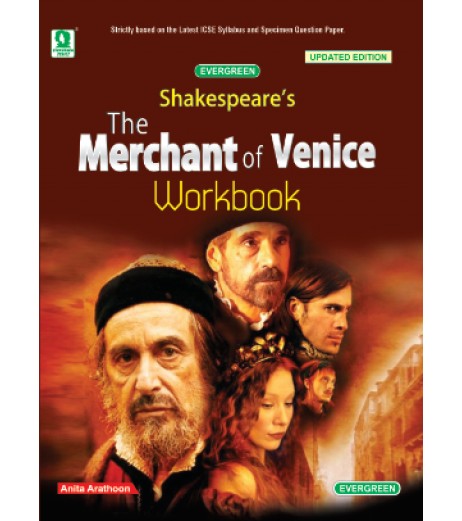 Shakespeares The Merchant Of Venice Workbookby Anita Arathoon ICSE Class 9 - SchoolChamp.net