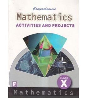 Comprehensive Mathematics Activities And Projects for Class 10 Laxmi Publication