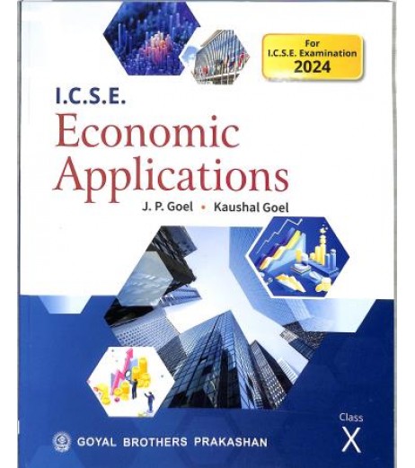 Economics Applications for ICSE Class 10 by J P Goel | Latest Edition ICSE Class 10 - SchoolChamp.net