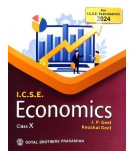 ICSE Economics Part 2 For Class 10 by J P Goel,Kaushal Goel