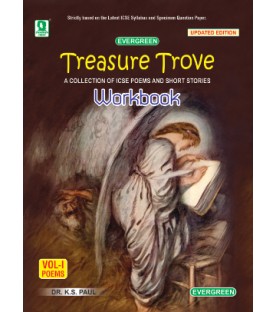 Treasure Trove: A Collection of ICSE Poems and Short Stories Vol-1 Poems (Workbook) by K. S. Paul | Latest Edition