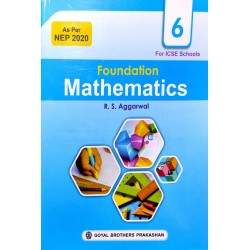 Foundation Mathematics for ICSE Class 6 by R S Aggarwal As