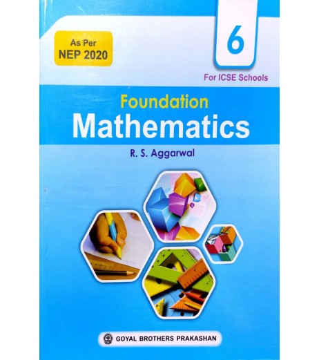 Foundation Mathematics for ICSE Class 6 by R S Aggarwal As Per NEP 2020| Latest Edition