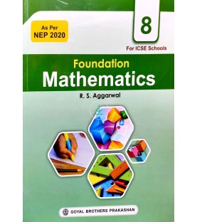 Foundation Mathematics for ICSE Class 8 by R S Aggarwal NEP 2020 | Latest Edition