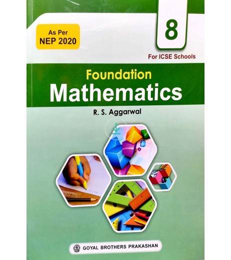 Foundation Mathematics for ICSE Class 8 by R S Aggarwal | Latest Edition ICSE Class 8 - SchoolChamp.net