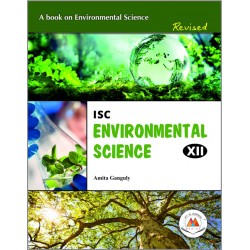 ISC Environmental Science For Class 12 by Amita Ganguly