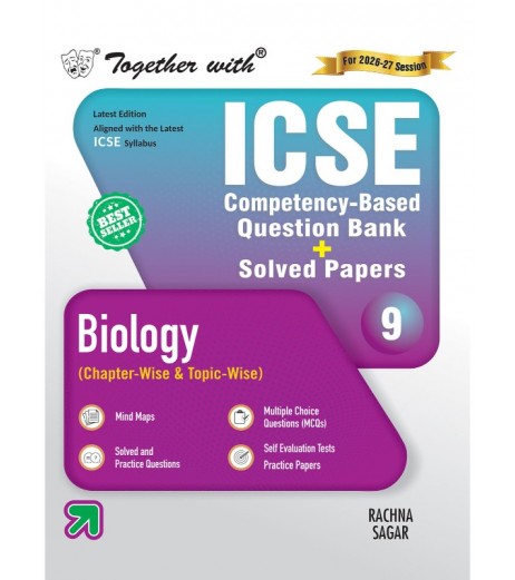 Together With ICSE Biology Question Bank for Class 9 Together With ICSE Biology Question Bank for Class 9