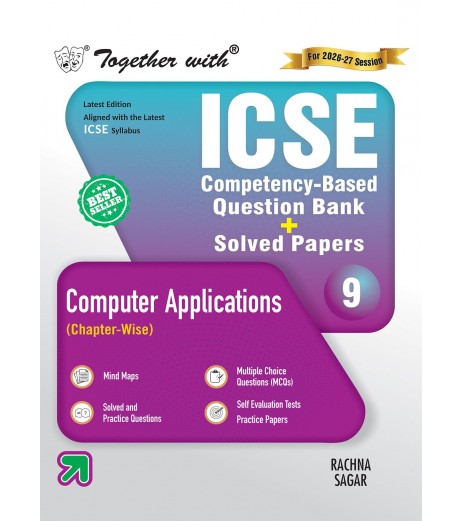 Together With ICSE Computer Application Question Bank for Class 9 Together With ICSE Computer Application Question Bank for Class 9