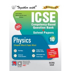 Together with ICSE Question Bank Physics Class 10 for 2027