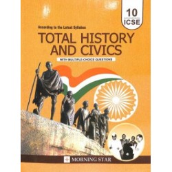 Total History and Civics for ICSE Class 10 by Dolly Ellen Sequeira | Latest Edition