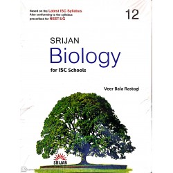 Srijan Biology For ISC Class 12 by Veer Bala Rastogi | Latest Edition