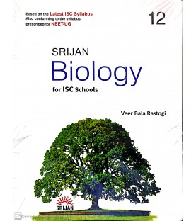 Srijan Biology For ISC Class 12 by Veer Bala Rastogi | Latest Edition