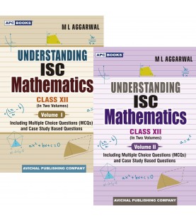 APC Understanding ISC Mathematics Class 12 Vol 1 & 2 By M L Aggarwal | Latest Edition