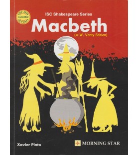Morning Star Macbeth : A. W. Verity Edition Class 11 by Xavier Pinto