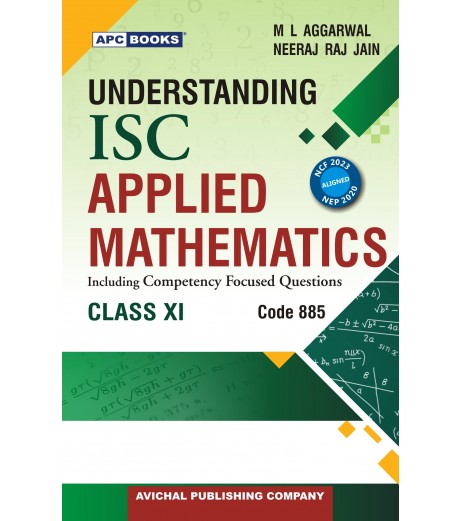 APC Understanding ISC Applied Mathematics Class 11 by M L Aggarwal | Latest Edition APC Understanding ISC Applied Mathematics Class 11 by M L Aggarwal | Latest Edition