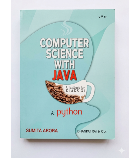 Textbook of Computer Science with Java for Class 11 ISC by Sumita Arora Class-11 - SchoolChamp.net