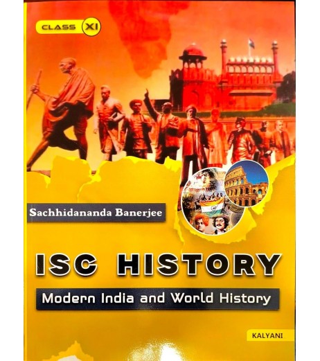 ISC History : Modern India And World History Class 11 by Sachhidananda Banerjee | Kalyani Publication