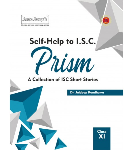 Arun Deep Self-Help to I.S.C. Prism Class 11 |Latest Edition Arun Deep Self-Help to I.S.C. Prism Class 11 |Latest Edition