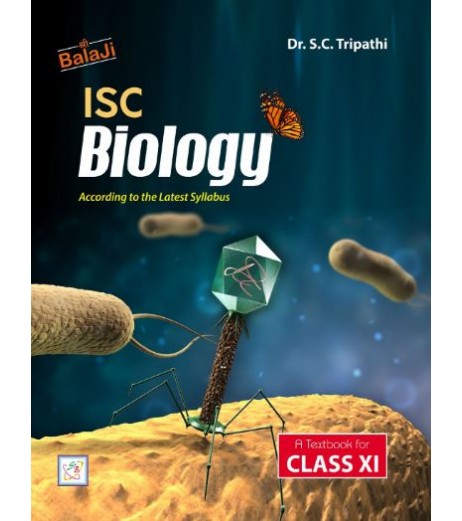 ISC Biology Class 11 By Dr. S. C. Tripathi | Latest Edition