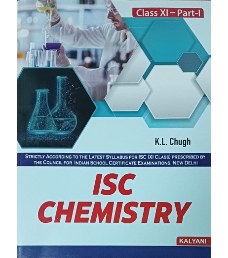 ISC Chemistry Class 11 Part 1 and 2 by K L Chugh ISC Class 11 - SchoolChamp.net