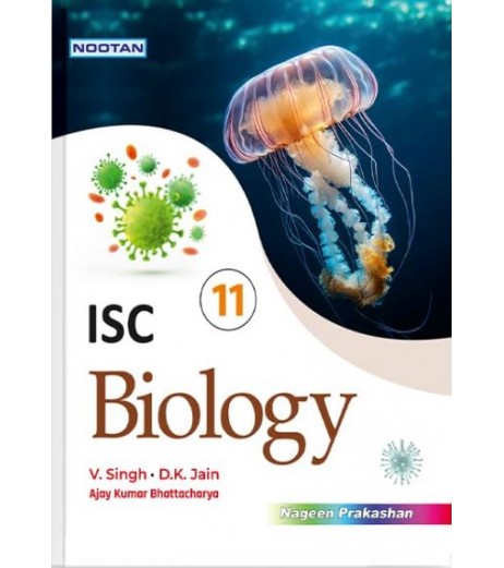 Nootan ISC Biology Class 11 by V. Singh, D. K. Jain |  2024-25 Edition 