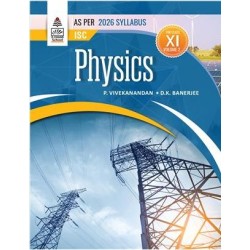 ISC Physics Book 2 Class 11 by P.Vivekanandan, D.K Banerjee