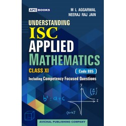 APC Understanding ISC Applied Mathematics Class 11 by M L