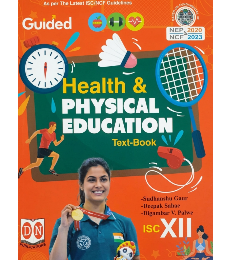 Guided Health And Physical Education ISC Class 12 | D N Publication | NCF 2023 Guided Health And Physical Education ISC Class 12 | D N Publication | NCF 2023