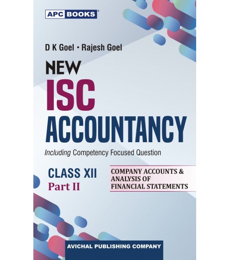 APC New I.S.C. Accountancy Class 12 Vol-I and II By D.K. Goel, Rajesh Goel D.K. Goel, Rajesh Goel APC New I.S.C. Accountancy Class 12 Vol-I and II By D.K. Goel, Rajesh Goel ISC Class 12 - SchoolChamp.net