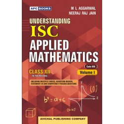 APC Understanding ISC Applied Mathematics Class 12 by M L
